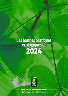 Les bonnes pratiques écologiques en 2024: Guide pr